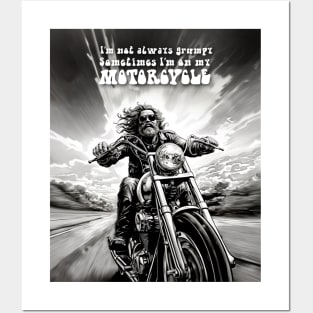 Motorcycle Ride: Two Wheel Freedom "I’m not always grumpy Sometimes I’m on my Motorcycle"  on a Dark Background Posters and Art